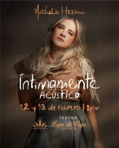 Nathalie Hazim llevará “Íntimamente Acústico” al escenario el 12 y 13 se febrero